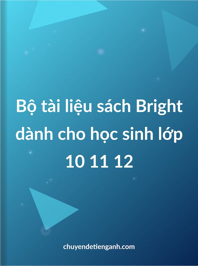 Bộ tài liệu sách Bright dành cho học sinh lớp 10 11 12