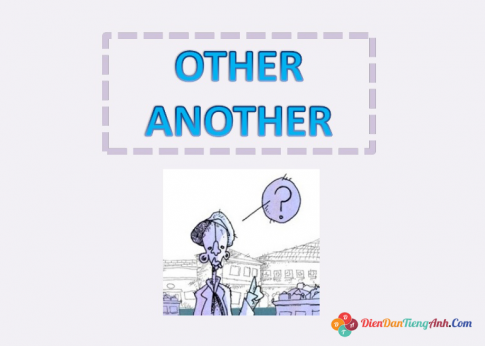 Cách sử dụng "another", "other" và "the other"