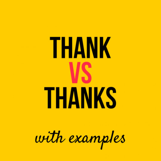 Phân biệt “thank” và “thanks”
